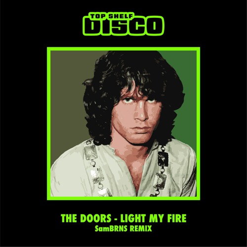 The Doors - Light My Fire (SamBRNS Remix)