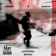 MUTT (CB REMIX) #JERSEYCLUB @1XH3R0 X @MIDEVO