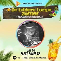 De Lekkere Lompe Zomer Day 14 - Early Raver 88