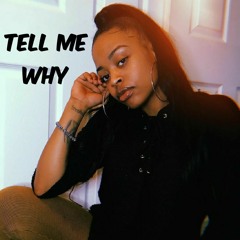 Tell Me Why by Ana Flynn Vocals by Tiara Bradley