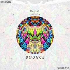 Mastuh X nnämba - Bounce //SUM0036