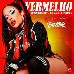 Gloria Groove - Vermelho (Jean Milla Bootleg)
