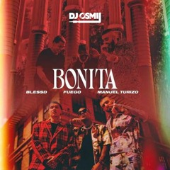Fuego, Blessd & Manuel Turizo - Bonita (Dj Osmii Extended)