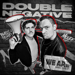 Double Negative (Bass Temp & Moupe) - We Are (FREE DL)
