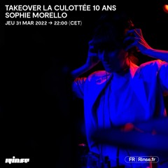 Takeover La Culottée 10 ans : Sophie Morello - 31 Mars 2022