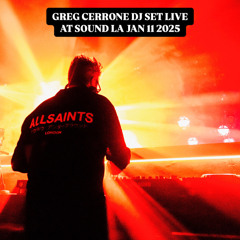DJ Set Greg Cerrone at Sound LA Jan 11 2025