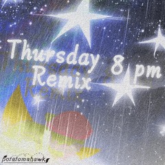 [Remix]Thursday 8PM