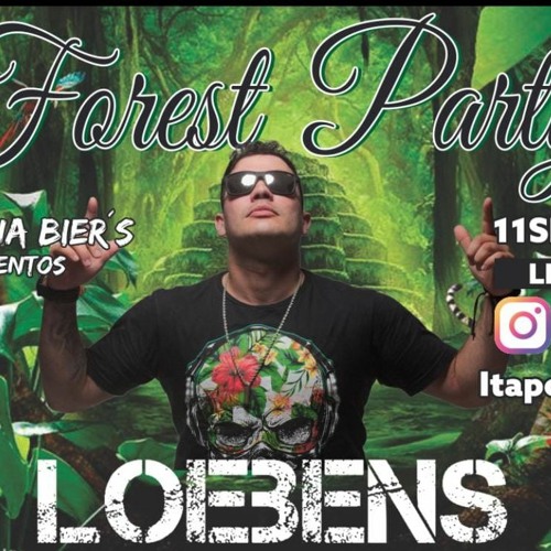 @Loebens - Forest Party - Itapoá - 11 - 09 - 21