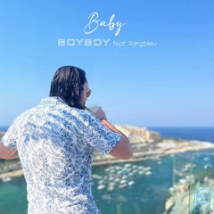 BoyBoy feat Sangbleu - Baby