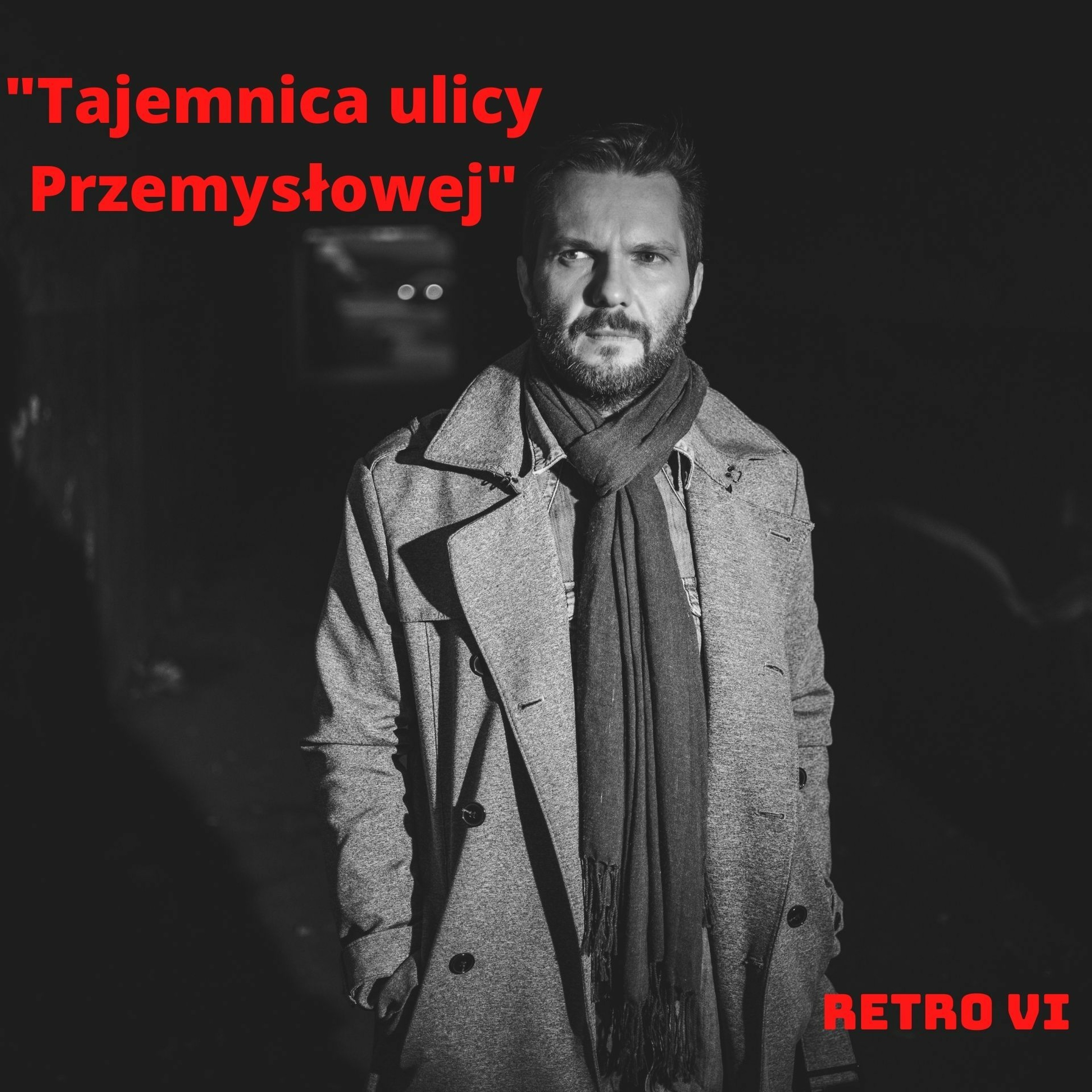 Tajemnica ulicy Przemysłowej - Retro VI episode artwork