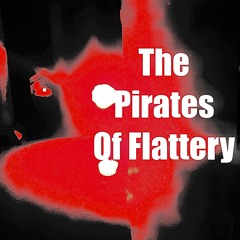 The pirates of flattery