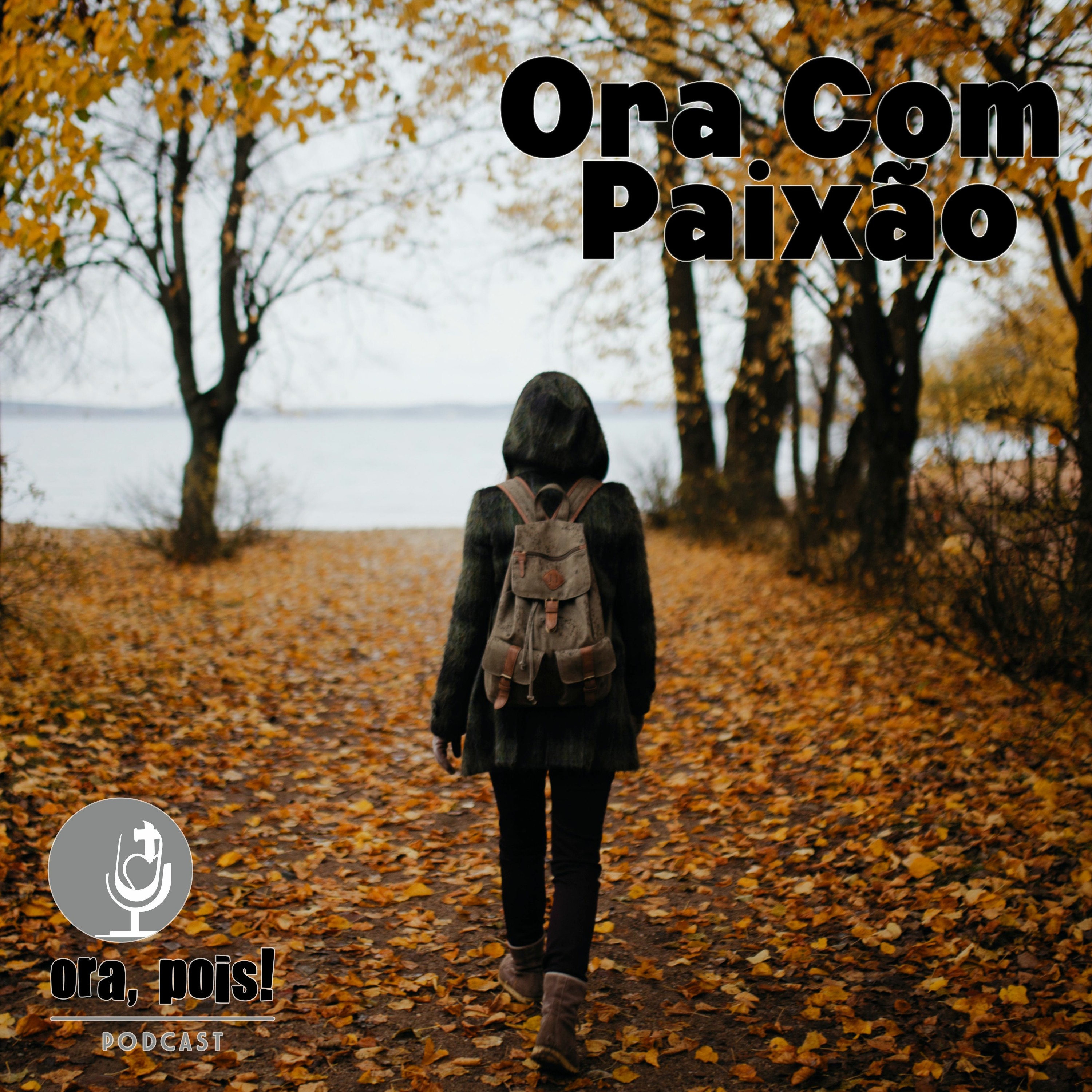 Ora, Pois!