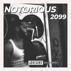 NOTORIOUS 2099 FULLTAPE