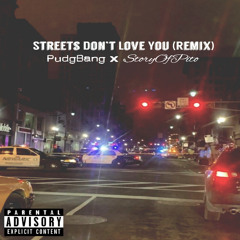 Street Don't Love Remix W/ PudgBang