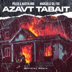 PELED Ft. NASTIA ROD - AZAVT TABAIT - MARCUS & GIL FUX Official Remix ( Radio )