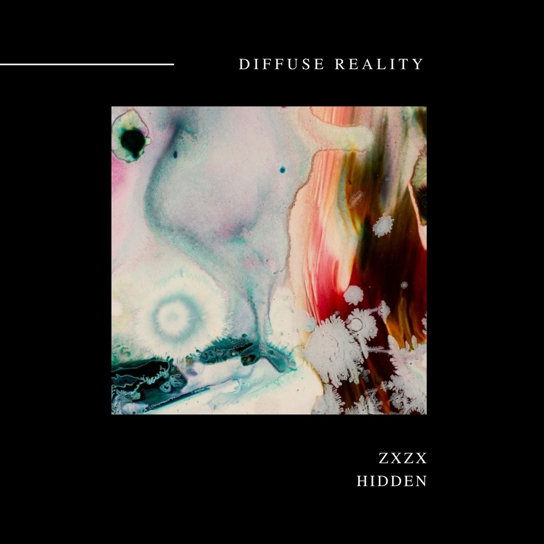 Stream zxzx - Hidden by Diffuse Reality | Listen online for