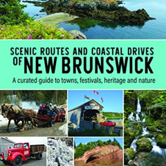 View EBOOK 📰 Scenic Routes and Coastal Drives of New Brunswick: A curated guide to t