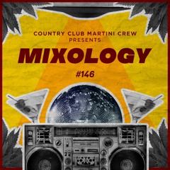 Country Club Martini Crew presents... Mixology Vol. 146