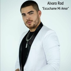 Escuchame Mi Amor  - Alvaro Rod