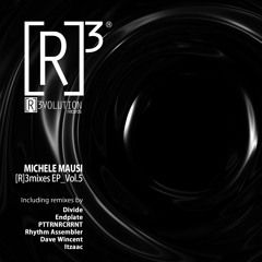 R3D082 MICHELE MAUSI - [R]3MIXES EP VOL.5 ***Preview***