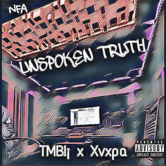 TMB! - Unspoken Truth (feat. Xvxpa) [prod. Hillz]