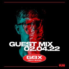 Kai - GBX Anthems Guest Mix - April 2022