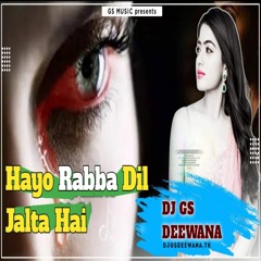Hayo Rabba Dil Jalta Hai Kumar Sanu Do Jism Ek Jaan Hain Hum Sad Mixx Song Dj Gs Deewana (djgsdeewan