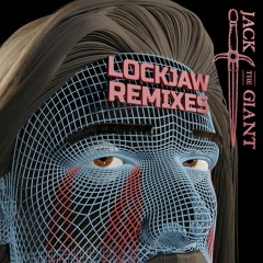 Jack The Giant  - Lock Jaw (Shreztah Remix)