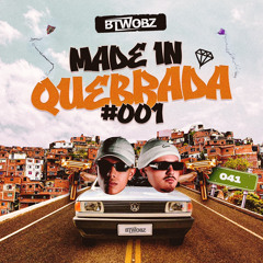 BTWOBZ - MADE IN QUEBRADA #001