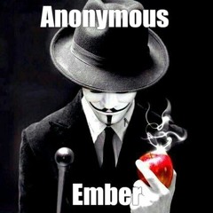 Anonymous Ember - KFCSADSHIT (HOSTED BY DJ GAVNO)