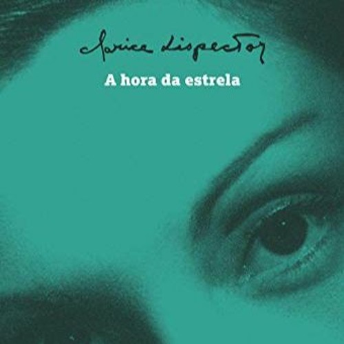 A hora da estrela, Clarice Lispector - Parte 2