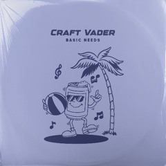 PREMIERE: Craft Vader - Basic Needs [Mole Music]