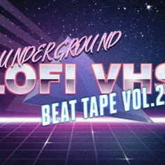 Underground Lofi VHS Beat Tape Vol 2(FULL TAPE)