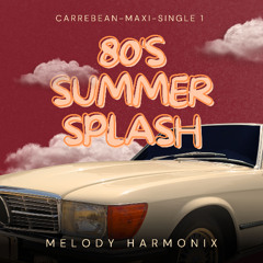 80's Summer Splash  (Carrebean-Maxi-Single 1)
