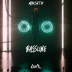 Maksatik - Bassline