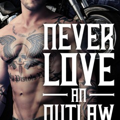 !! Never Love An Outlaw by Nicole Snow