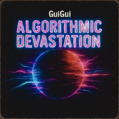 Algorithmic Devastation
