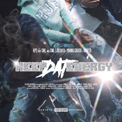 KP2 “Keep Dat Energy” ft CML LAVISH D , Young Crush & CRIPTO (Prod. Shawn Scope)