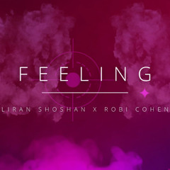 Liran X Robi - Feeling