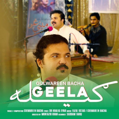 Gulwareen_Bacha | GEELA | Dr_Khaliq_Ziyar Pashto new song 202