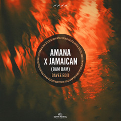 Amana x Jamaican (Bam Bam) - DAVEE Edit (Pitched and filtered for Copyright)