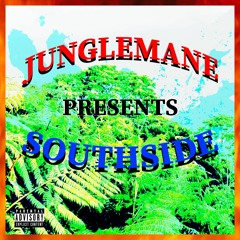 JUNGLEMANE - SOUTHSIDE