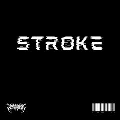 STROKE [FREE]