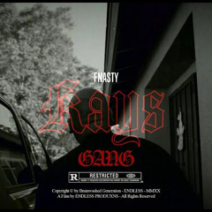 Fnasty - Kays Gang Prod by @Sinslap