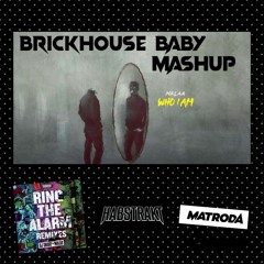 Who I Am x Ring The Alarm (BrickHouse Baby Mashup)- Habstrakt Remix, Malaa, DJ Snake, Matroda Remix