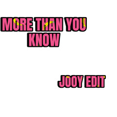 MORE THAN YOU KNOW(JOOY EDIT) Please skip to 00:54 second)