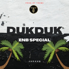 Dukduk (Enb Special)