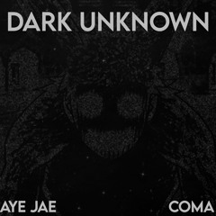 Dark Unknown - With Coma Beats