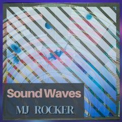 MJ Rocker - Sound Waves (Original Mix).mp3