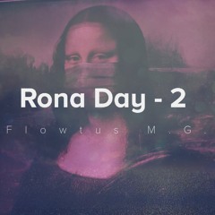Rona Day 2